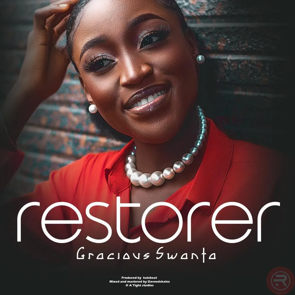 Gracious-Swanta-Restorer-Mp3-Download-Lyrics-2022
